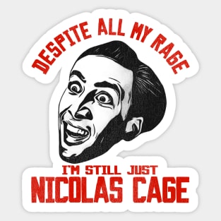 I'm Still Just Nicolas Cage Sticker